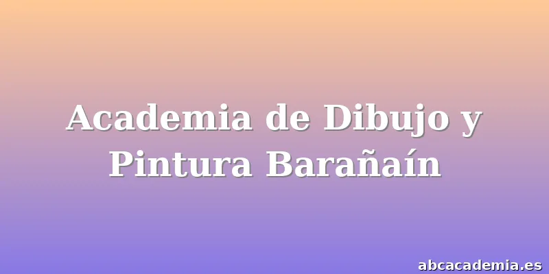 Academia de Dibujo y Pintura Barañaín