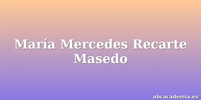 María Mercedes Recarte Masedo