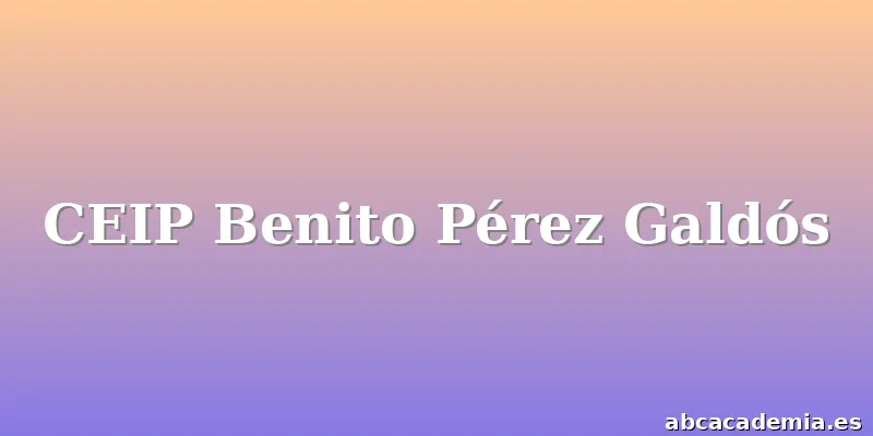 CEIP Benito Pérez Galdós