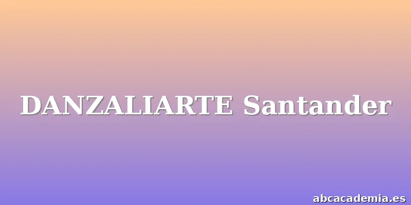 DANZALIARTE Santander
