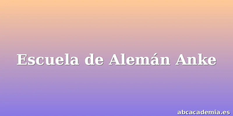 Escuela de Alemán Anke