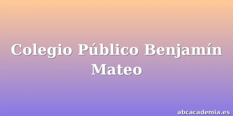 Colegio Público Benjamín Mateo