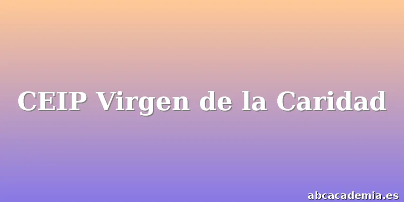 CEIP Virgen de la Caridad