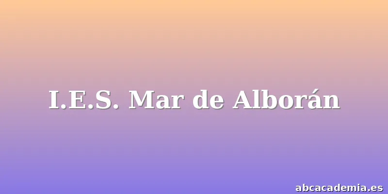 I.E.S. Mar de Alborán
