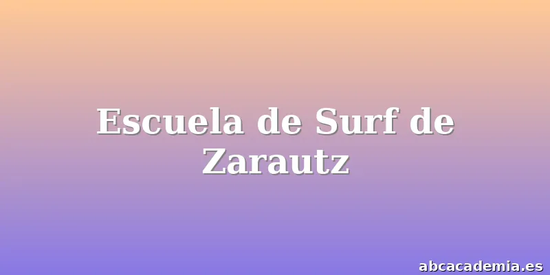 Escuela de Surf de Zarautz