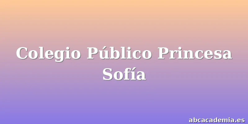 Colegio Público Princesa Sofía