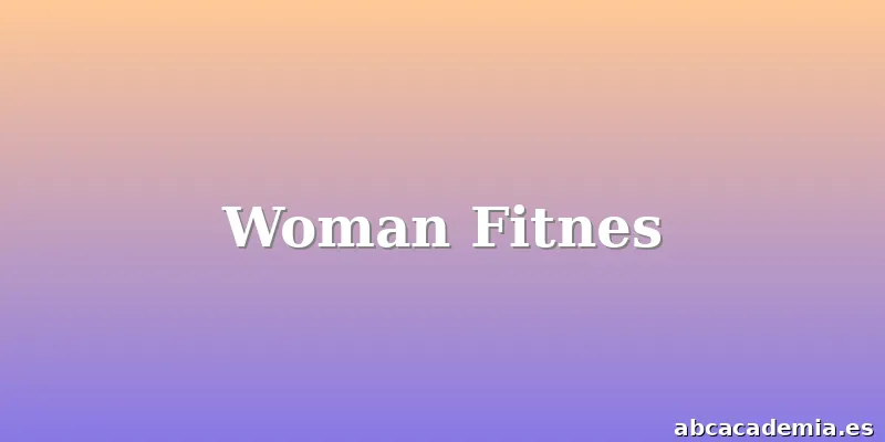 Woman Fitnes