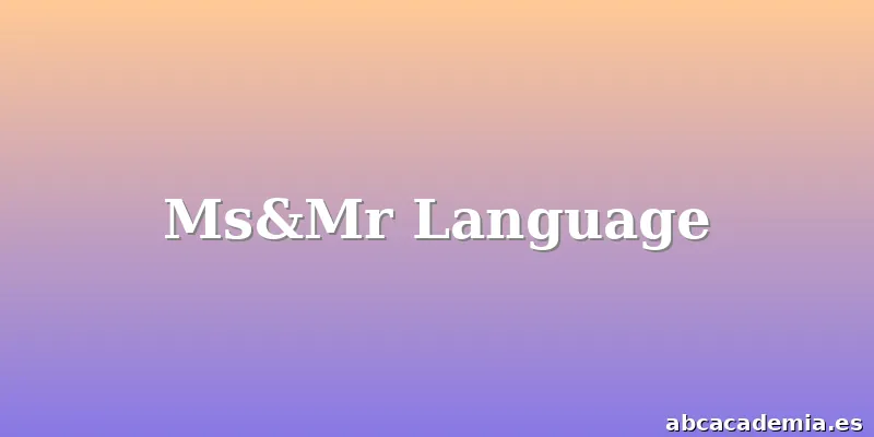 Ms&Mr Language