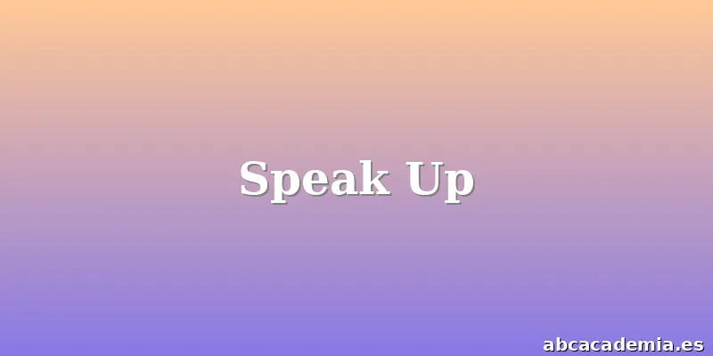 Speak Up