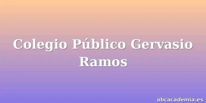 Colegio Público Gervasio Ramos