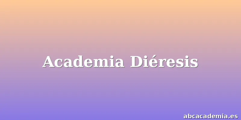 Academia Diéresis