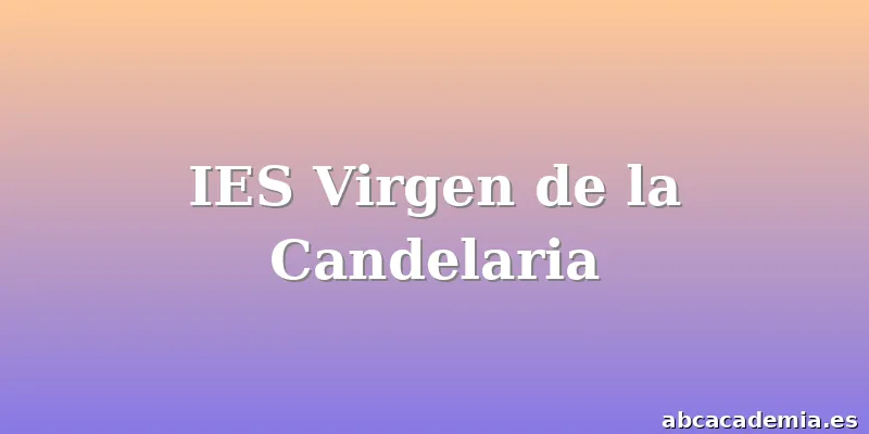 IES Virgen de la Candelaria