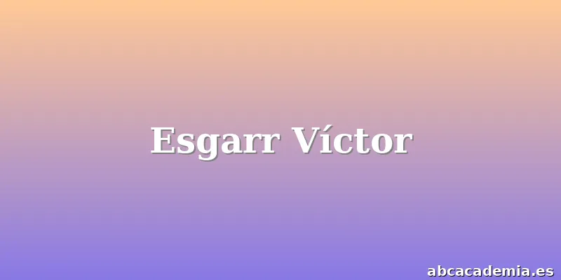 Esgarr Víctor