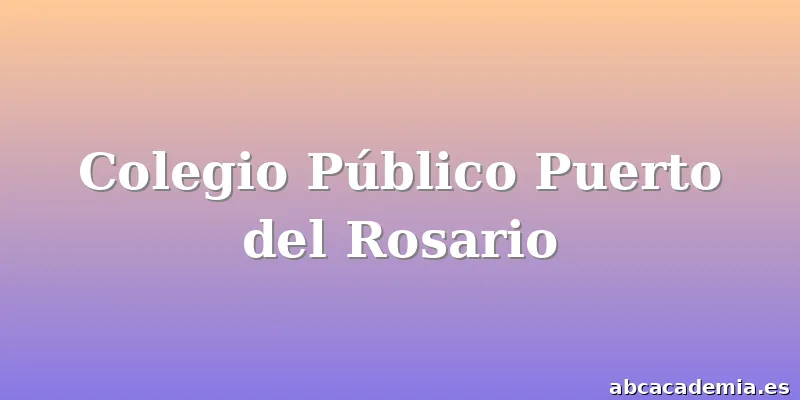 Colegio Público Puerto del Rosario