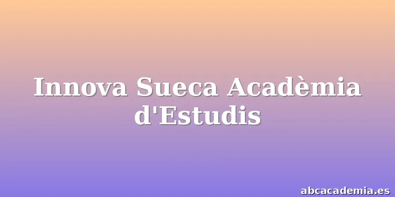 Innova Sueca Acadèmia d'Estudis