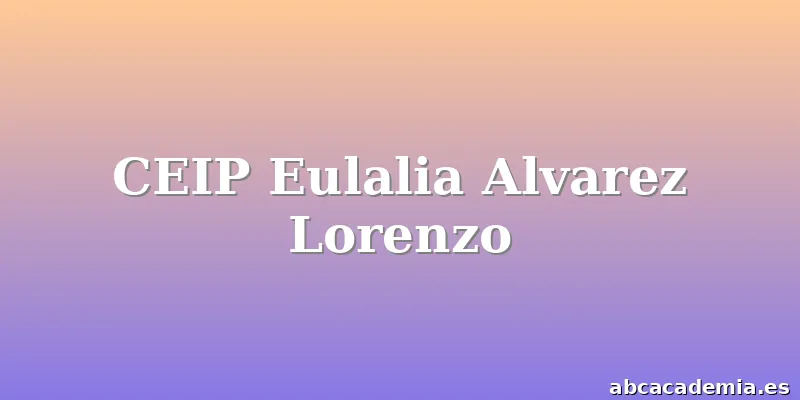 CEIP Eulalia Alvarez Lorenzo