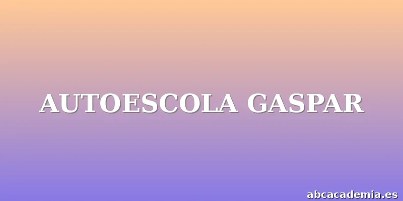 AUTOESCOLA GASPAR