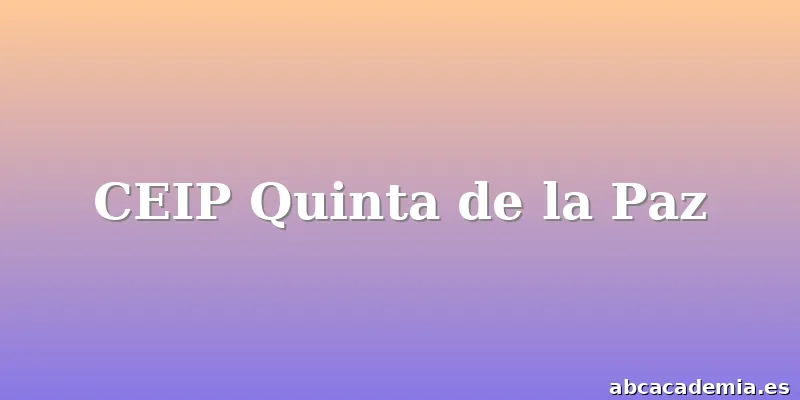 CEIP Quinta de la Paz