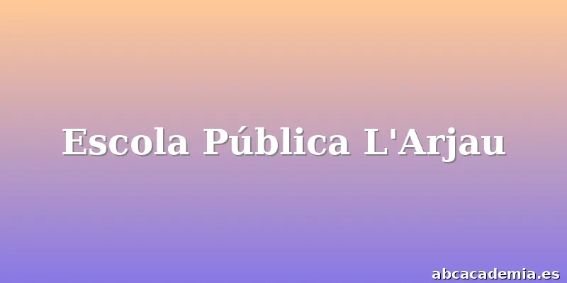Escola Pública L'Arjau
