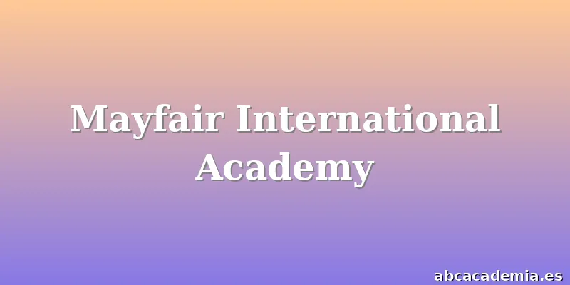Mayfair International Academy