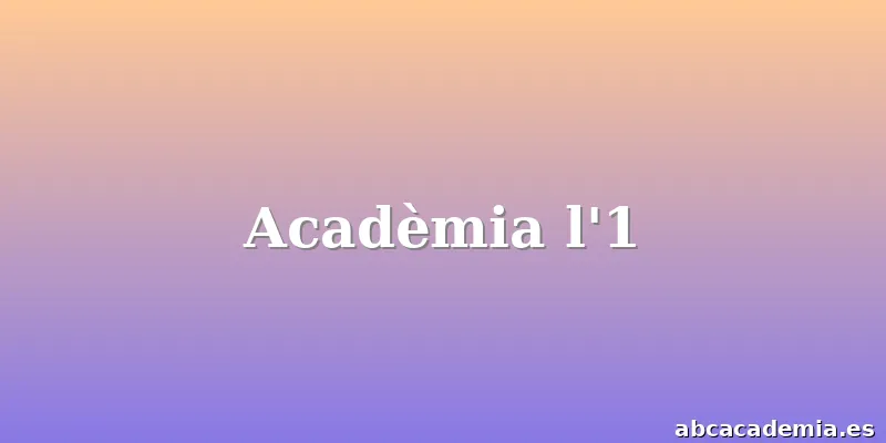 Acadèmia l'1