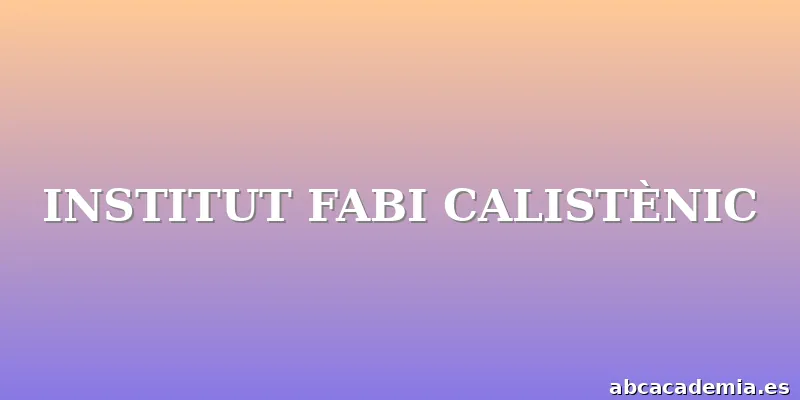 INSTITUT FABI CALISTÈNIC
