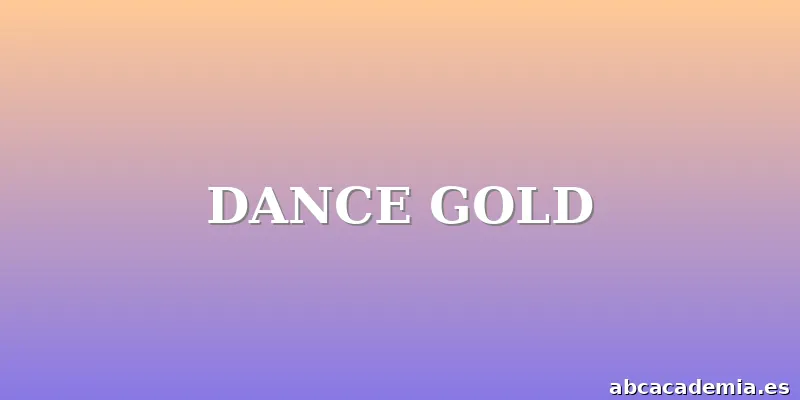 DANCE GOLD