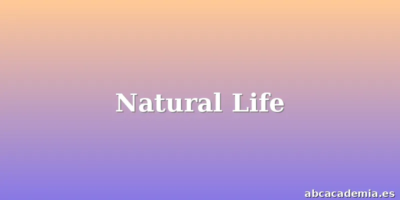 Natural Life