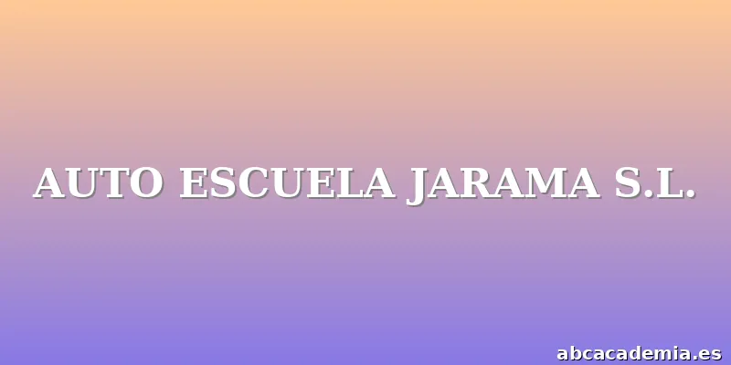 AUTO ESCUELA JARAMA S.L.
