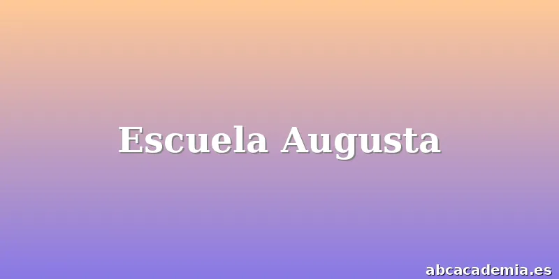 Escuela Augusta