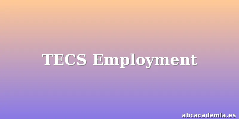 TECS Employment