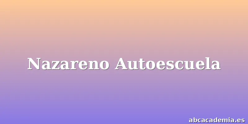 Nazareno Autoescuela