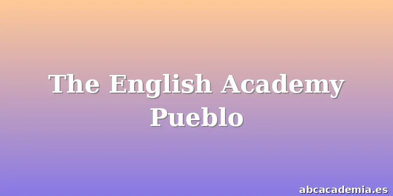 The English Academy Pueblo