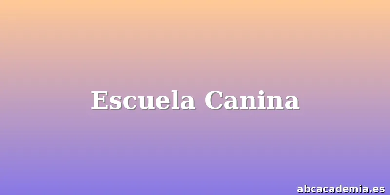 Escuela Canina