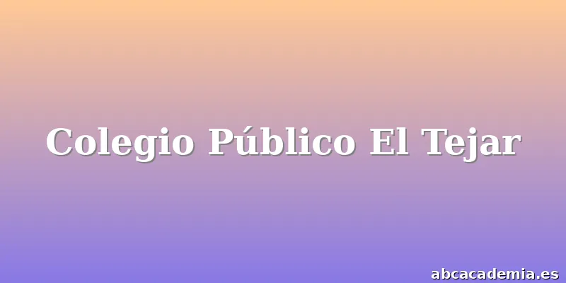 Colegio Público El Tejar