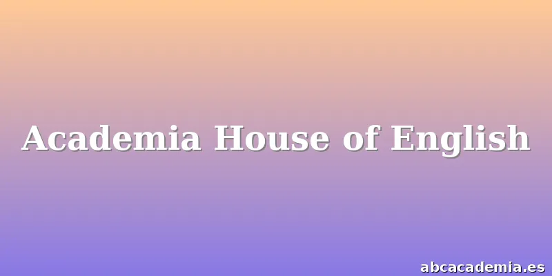 Academia House of English