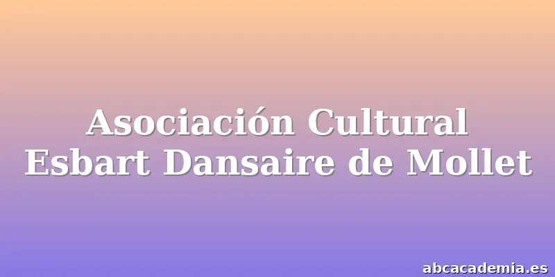 Asociación Cultural Esbart Dansaire de Mollet