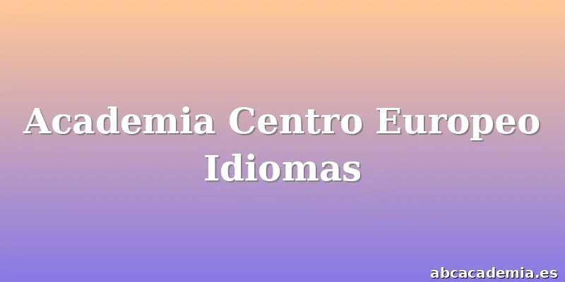 Academia Centro Europeo Idiomas