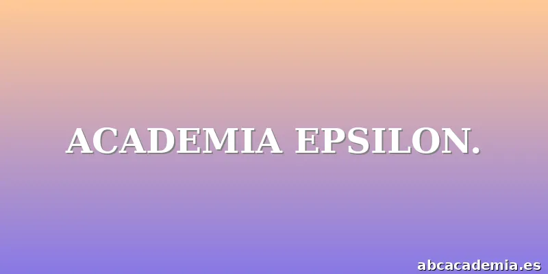 ACADEMIA EPSILON.