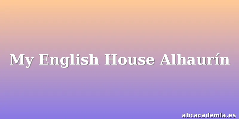 My English House Alhaurín