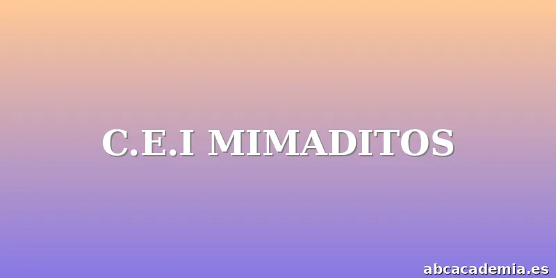 C.E.I MIMADITOS