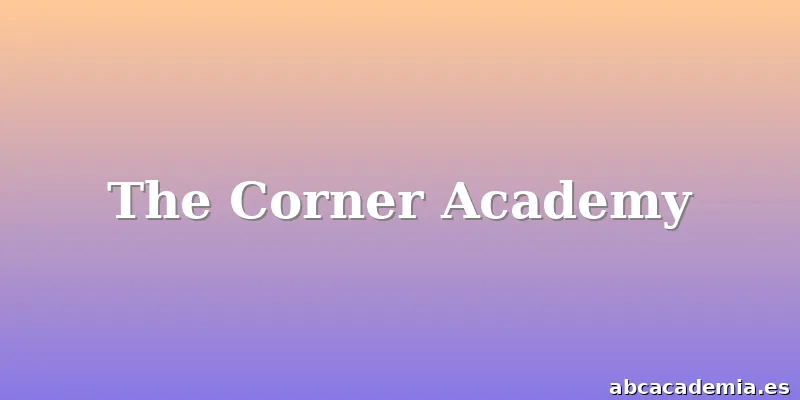 The Corner Academy