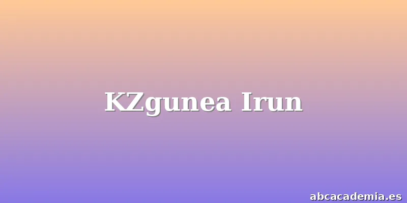 KZgunea Irun