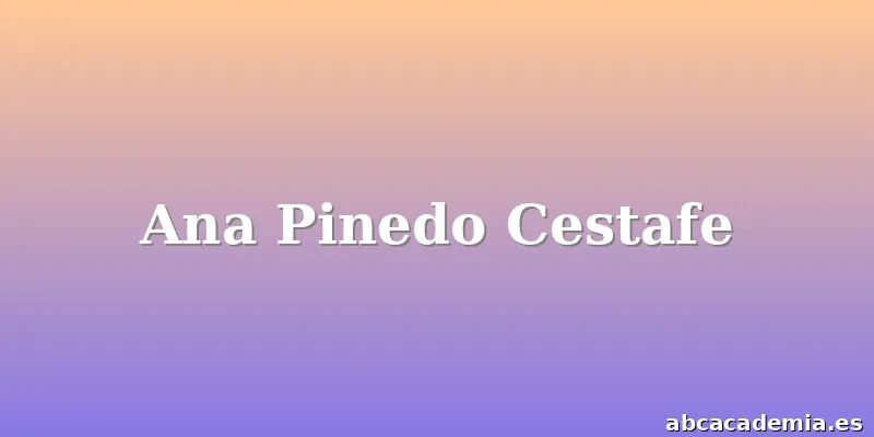 Ana Pinedo Cestafe