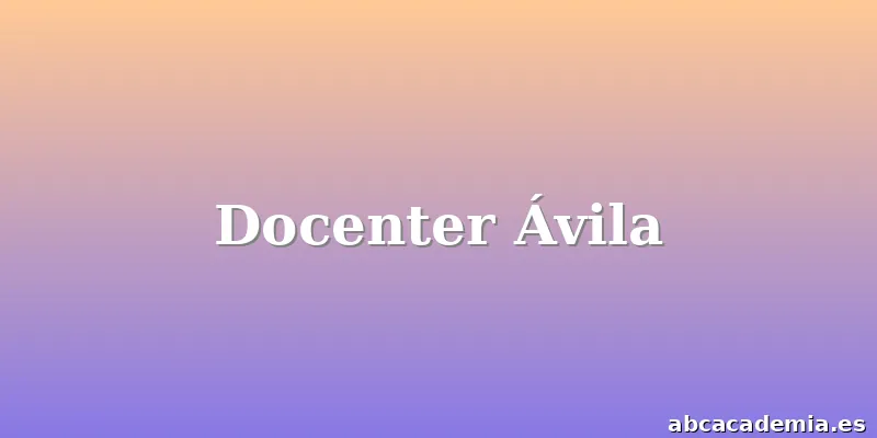 Docenter Ávila