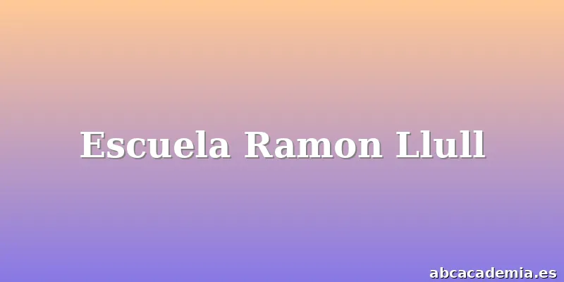 Escuela Ramon Llull