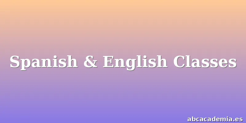 Spanish & English Classes