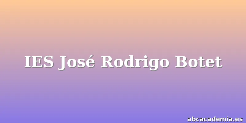 IES José Rodrigo Botet