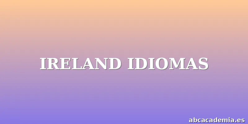 IRELAND IDIOMAS