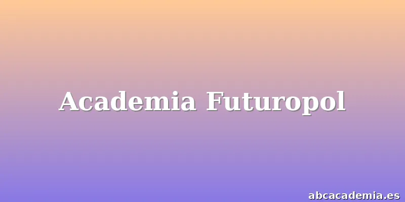 Academia Futuropol